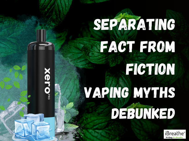 Separating Fact from Fiction: More Vaping Myths Debunked